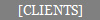 [CLIENTS]