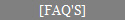 [FAQ'S]